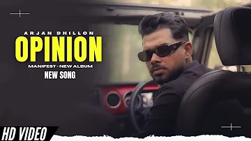 Opinion - Arjan Dhillon New Song | Manifest Arjan Dhillon New Album | New Punjabi Songs