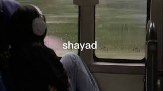 Shayad Sped Up
