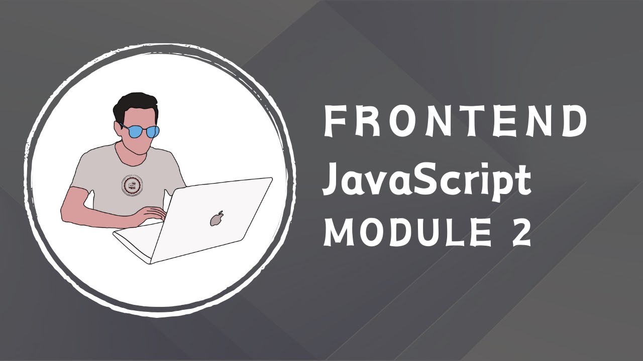 JS Module 2 - YouTube