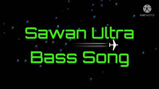 Sawan Ultra Bass 🔊