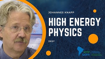 High Energy Physics, with Johannes Knapp
