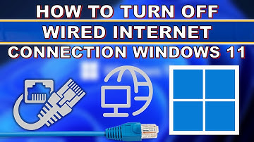 How to Turn Off Wired Internet Connection Windows 11