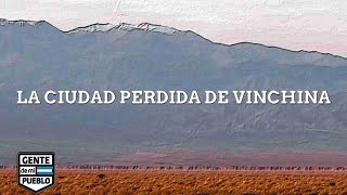 LA CIUDAD PERDIDA DE VINCHINA LA RIOJA