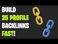 How to Build 25 Profile Backlinks (Step-by-Step Guide!)