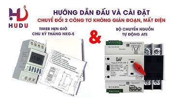 Cách tiết kiệm điện . Cài đặt Timer hẹn giờ chu kỳ tháng NKG-5 & Bộ chuyển nguồn tự động ATS 2 pha
