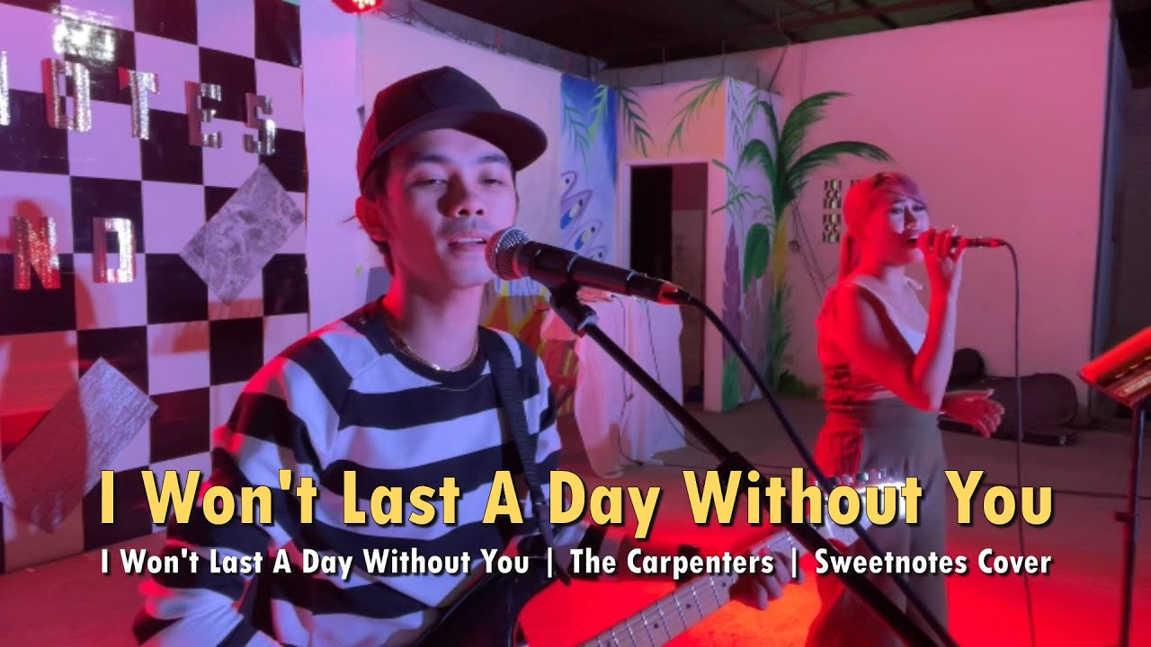 I Won t Last A Day Without You The Carpenters Sweetnotes Cover i-won-t-last-a-day-without-you-the-carpenters-sweetnotes-cover