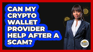 Can My Crypto Wallet Provider Help After a Scam?