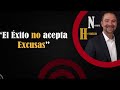 El Éxito No Acepta Excusas - Dr. Herminio Nevarez (D.I.P)