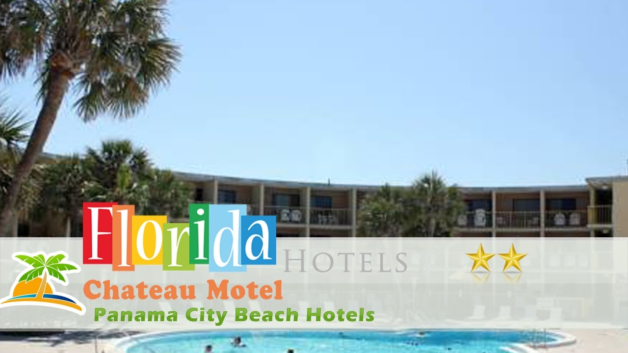 Chateau Motel Panama City Beach Hotels Florida Youtube