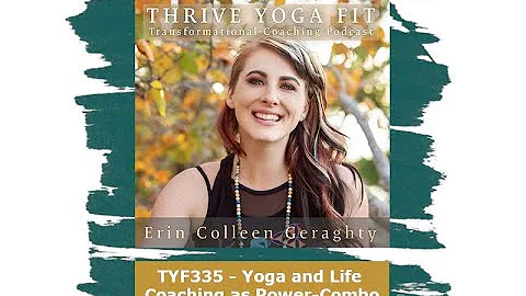 TYF335 - Yoga and Life Coaching as Power-Combo