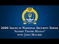 2020 Issues in National Security Lecture Series: John Maurer on Alfred Thayer Mahan