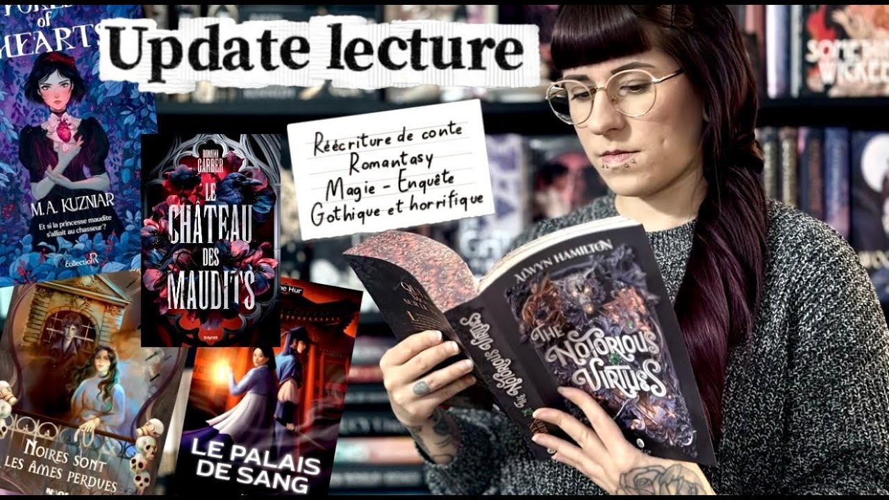 Update lecture - réécriture de conte, romantasy, magie, enquête, fantasy et gothique horrifique