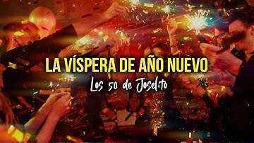 LA VÍSPERA DE AÑO NUEVO - Los 50 de Joselito (Video Letra)