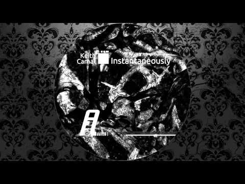 Keith Carnal - Instantaneously (Original Mix) [AFFIN]