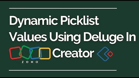 Dynamic Picklist Values Using Deluge In Zoho Creator