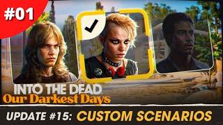 Custom Scenarios Update Adds More Ways To Play? - Into The Dead: Our Darkest Days - #01 screenshot 4
