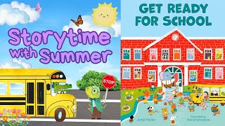 📚 Get Ready For School 🍏 | Back to School Kids Read-Aloud | Storytime with Summer Wealth