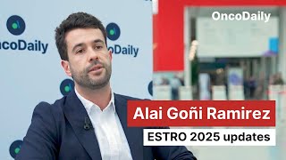 Dr. Alai Goñi Ramirez on 20-Year Prostate Brachytherapy Outcomes & HDR vs. LDR Insights | ESTRO 2025