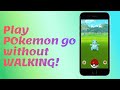 How to Play Pokémon GO Without Walking