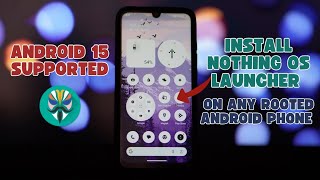 How To Install Nothing Os 3.0 Launcher On Rooted Android 15