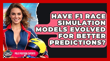 Have F1 Race Simulation Models Evolved For Better Predictions? - Pole Position Experts