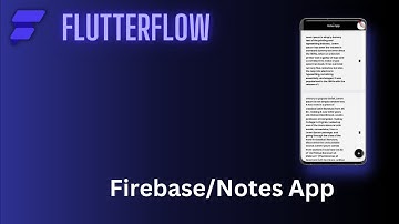 FlutterFlow Course: Connecting Firebase/Notes App