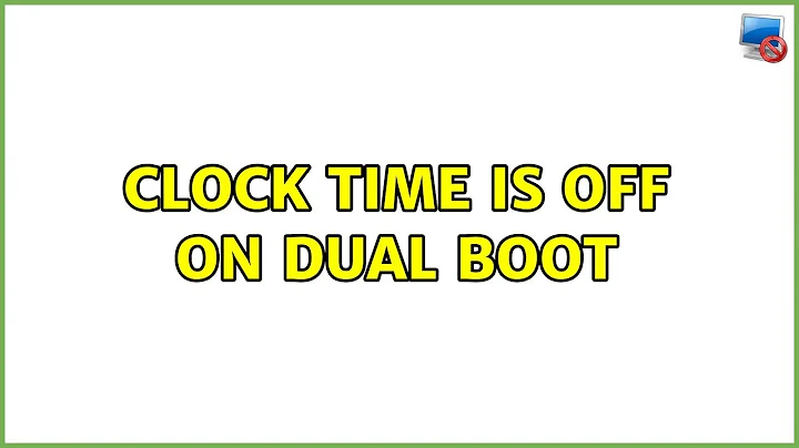 Ubuntu: Clock time is off on dual boot