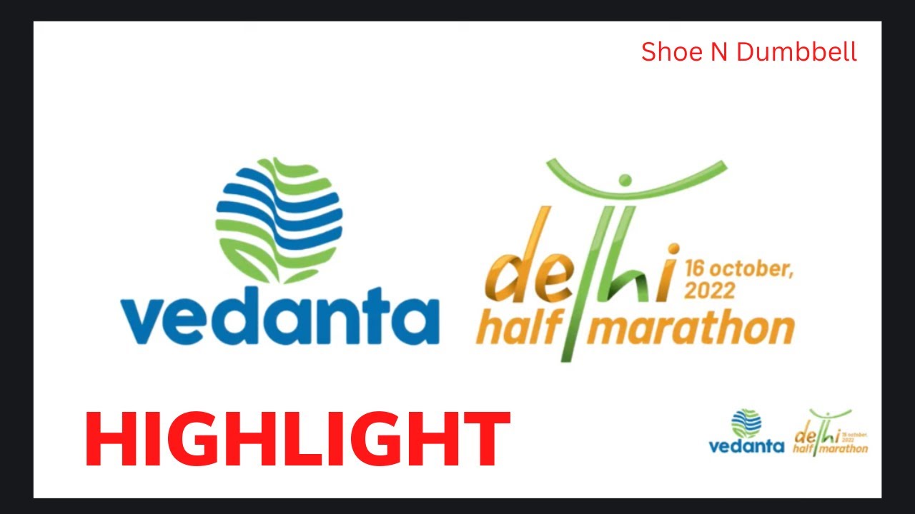 Vedanta Delhi Half Marathon 2022 HIGHLIGHT - YouTube