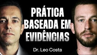Dr. Leo Costa: A Ciência Como Filtro Para Decisão Clínica [Ep. 016]