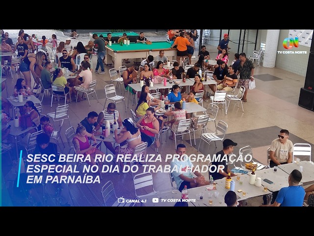 Sesc Beira Rio realiza programação especial no Dia do Trabalhador em Parnaíba