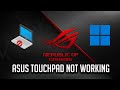 How to Fix Asus Touchpad Not Working Windows 11 [2024 Tutorial]