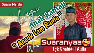 Lagu Terbaru 2021 | Tgk Shahidul Aulia | Anak Rantau / Aneuk Lam Ranto | Sedih😭