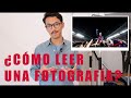 ¿Cómo leer una fotografía?