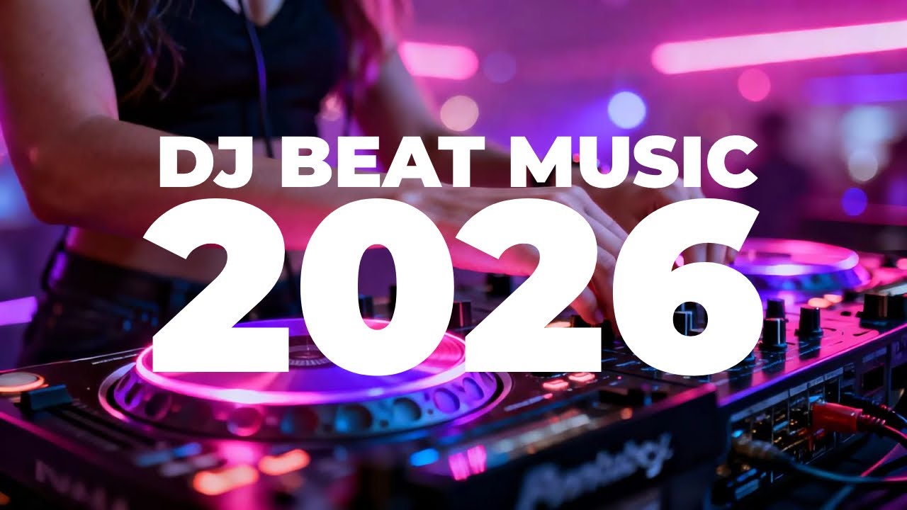 DJ Club Music 2026 #6  DJ Music Mashup & Remixes Of Popular Songs 2026  DJ Beat Music 2026