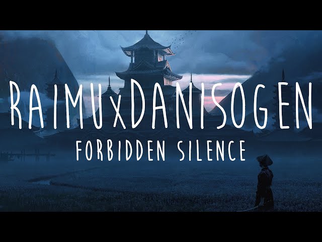 Raimu & DaniSogen - Forbidden Silence (Lofi HipHop) class=