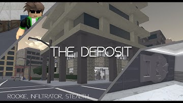 [Roblox] Entry Point: "The Deposit" stealth solo