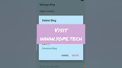 How to delete or restore blogger blog?