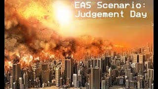 EAS Scenario: Judgement Day
