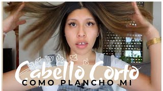 BEAUTY 💁🏻‍♀️| COMO PLANCHAR CABELLO CORTO, TIPS PARA UN LISO PERFECTO/ Geraldine Nice