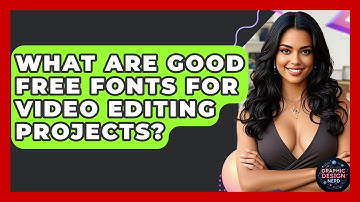 What Are Good Free Fonts For Video Editing Projects? - Graphic Design Nerd