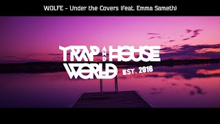 WOLFE - Under the Covers (feat. Emma Sameth) [Lyrics]