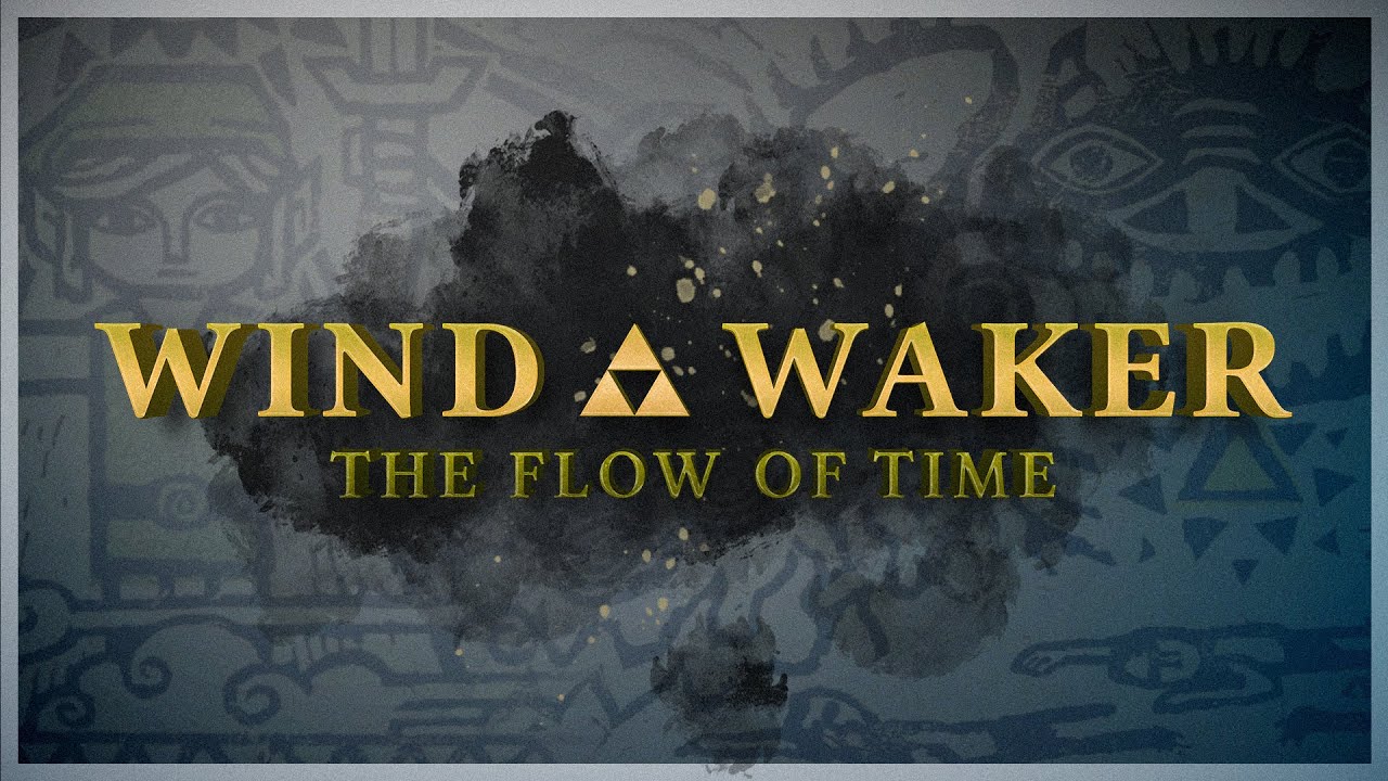 WIND WAKER - The Flow of Time