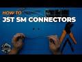 Comment sertir les connecteurs jstsm en 5minutes