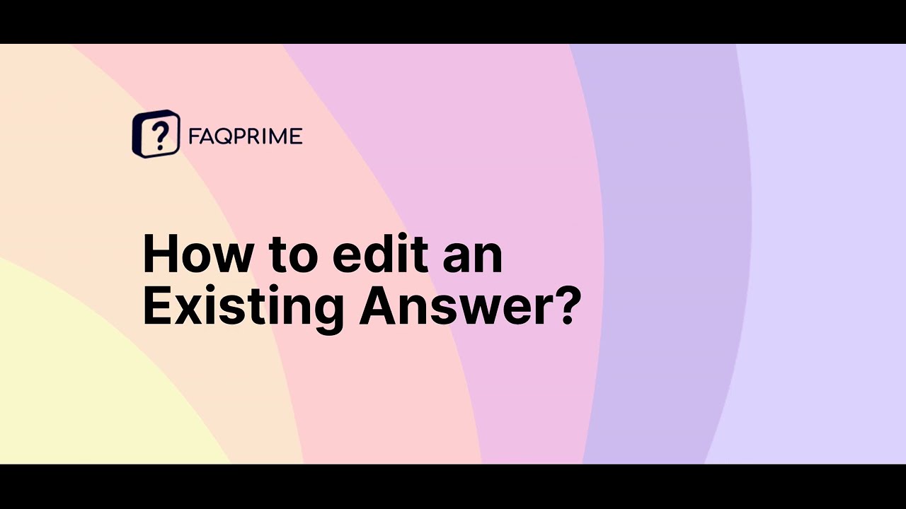 How to edit an existing answer? - YouTube