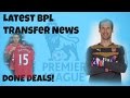 Latest bpl transfer news of 201516 season done deals