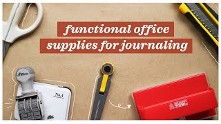 Functional Office Supplies for Journaling ✂ | Abbey Sy