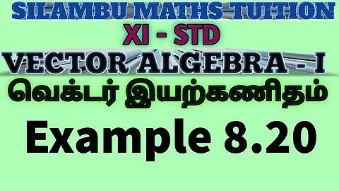 TN11th maths|Example 8.20|Vector Algebra-I|Chapter 8|in tamil and English medium
