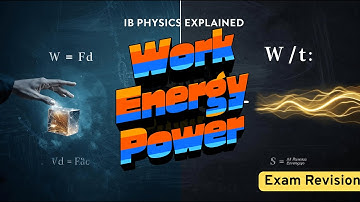 Work Energy and Power IB Physics   Explained (Grade 11 ) #IBPhysics #PhysicsTutorial