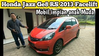 Honda Jazz Ge8 Rs 2013 Facelift | Mobil impian Anak Muda