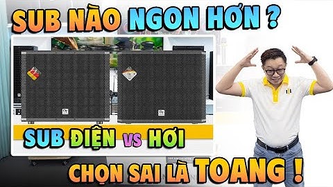 Chọn SUB ĐIỆN hay SUB HƠI? So Sánh Loa Sub DT Delta 115 và 115AT - Đừng Chọn Đại Rồi Hối Hận!